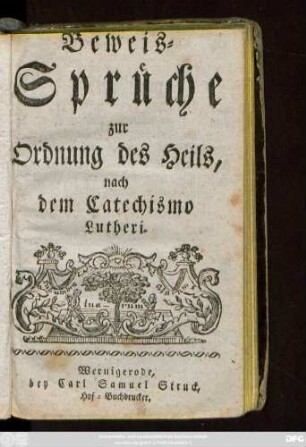 Beweis-Sprüche zur Ordnung des Heils, nach dem Catechismo Lutheri