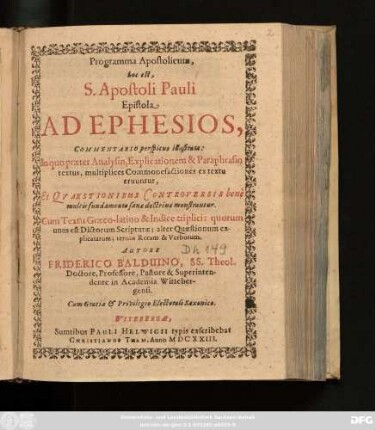 Programma Apostolicum, hoc est, S. Apostoli Pauli Epistola Ad Ephesios, Commentario perspicuo illustrata : In quo praeter Analysin, Explicationem & Paraphrasin textus, multiplices Commonefactiones ex textu eruuntur ...