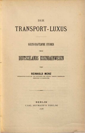 Der Transport-Luxus : wirtschaftliche Studien über Deutschlands Eisenbahnwesen