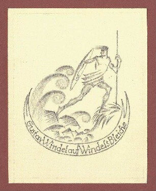 Exlibris für Gustav Windel auf Windels Bleiche : Dem Meer und den Wellen entspringender, auf das Festland rennender Recke mit Schild und Lanze; Namenszug unterhalb der Darstellung; montiert