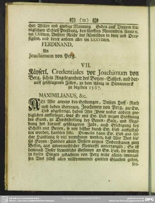 VII. Käyserl. Credentiales vor Joachimum von Berg, sich in Angelegenheit des Boyen-Saltzes, und darauff geschlagenen Zolles, zu dem König in Dännemarck zu begeben 1567