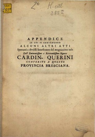Appendice in cui si contengono alcuni altri atti spett. a div. beneficenze dell'Angelo Maria Quirini