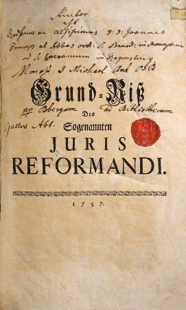 Grund-Riß Des Sogenannten Juris Reformandi
