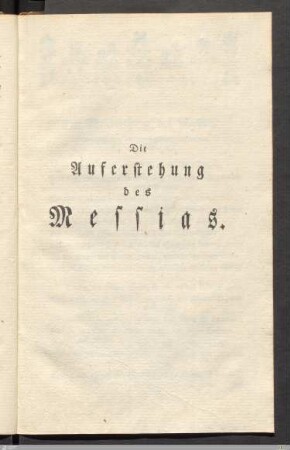 Die Auferstehung des Messias.