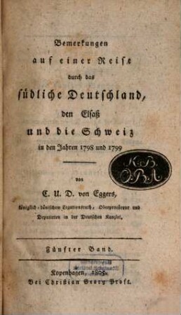 Bemerkungen auf einer Reise durch das südliche Deutschland, den Elsaß und die Schweiz : in den Jahren 1798 und 1799. 5