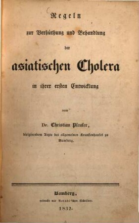 Regeln zur Verhütung und Behandlung der asiatischen Cholera in ihrer ersten Entwicklung