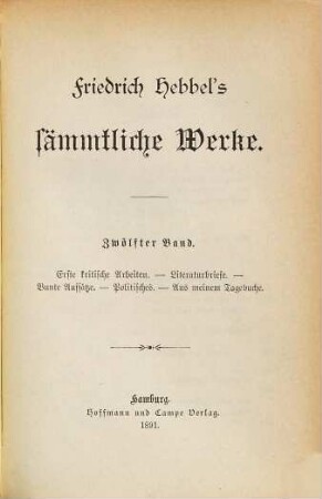 Friedrich Hebbel's sämmtliche Werke, 12. Erste kritische Arbeiten