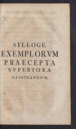 Sylloge Exemplorum Praecepta Superiora Illustrantium