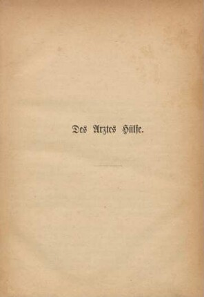 Des Arztes Hülfe.