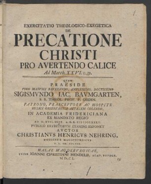 Exercitatio Theologico-Exegetica De Precatione Christi Pro Avertendo Calice Ad Matth. XXVI. v. 39