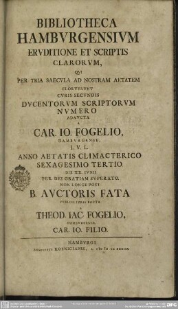 Bibliotheca Hamburgensium Eruditione Et Scriptis Clarorum, Qui Per Tria Saecula Ad Nostram Aetatem Floruerunt