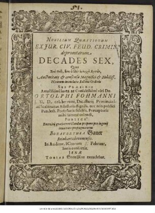 Nobilium Quaestionum Ex Iur. Civ. Feud. Crimin. depromtarum Decades Sex