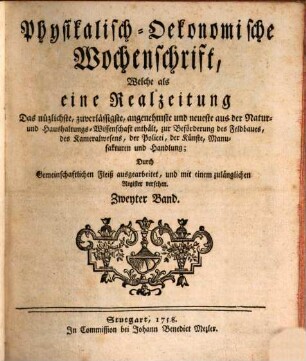 Physikalisch-oekonomische Wochenschrift, welche als eine Realzeitung das Nützlichste ... und Neueste aus der Natur- und Haushaltswissenschaft enthält, zur Beförderung des Feldbaues. 2, 2.1757