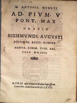 Ad Pium V. P. M. Oratio Sigismundi Augusti Poloniae Regis nomine : habita Romae XVIII. Kal. Febr. 1567