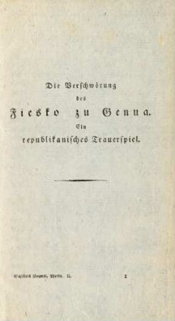 Die Verschwörung des Fiesko zu Genua. Ein republikanisches Trauerspiel
