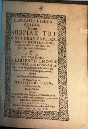 Disp. eth. IV. habens aporias XXXII. explicationi ... virtutum moralium ... inservientes
