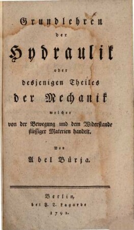 Grundlehren aller mechanischen Wissenschaften, 4. Hydraulik. - 1792. - 1 Titelkupfer