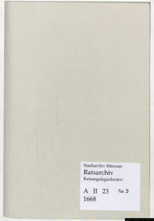 Ungeheftete Ratsprotokolle und Protokollauszüge, Bd. 9: 1668