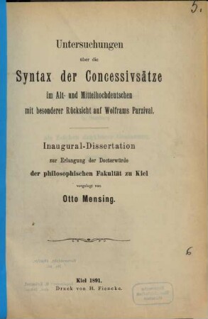 Untersuchungen über die Syntax der Concessivsätze im Alt- und Mittelhochdeutschen mit besonderer Rücksicht auf Wolframs Parzival