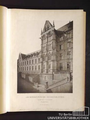 Architektonische Studienblätter. Serie III, No. 23. Universitätsgebäude. Marburg.