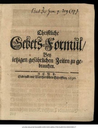 Christliche Gebets-Formul/ Bey jetzigen gefährlichen Zeiten zu gebrauchen