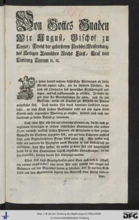 Von Gottes Gnaden Wir August, Bischof zu Speyer, Probst der gefürsteten Probstei Weissenburg ...