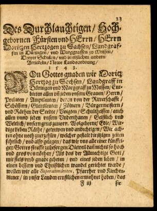Des Durchlauchtigen/ Hochgebornen Fürsten und Herrn/ Herrn Moritzen Hertzogen zu Sachsen/ Landgraffen in Dürigen/ und Marggraffen zu Meissen/ Dreyer Schulen/ und etzlichen andern Artickeln/ Newe Landsordnung/ 1543.