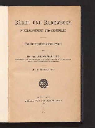 Bäder und Badewesen in Vergangenheit und Gegenwart : eine kulturhistorische Studie