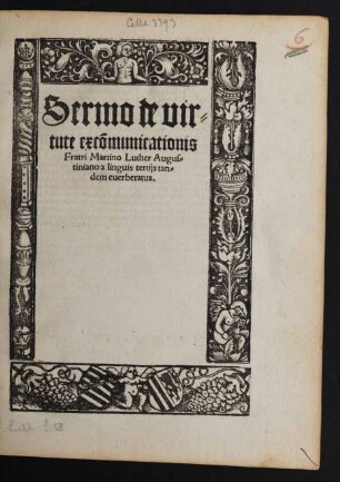 Sermo de vir=||tute excõmunicationis || Fratri Martino Luther Augus=||tiniano a linguis tertijs tan=||dem euerberatus.||