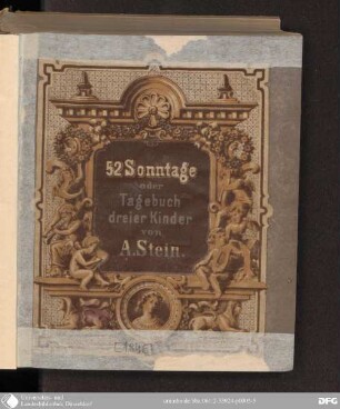 52 Sonntage oder Tagebuch dreier Kinder : Mit neun illuminirten Bildern