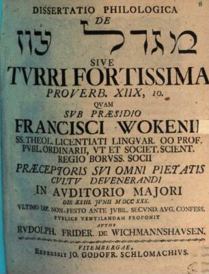 Dissertatio philologica de ... turri fortissima, Proverb. XIIX, 10.