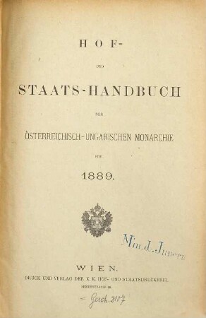 Hof- und Staats-Handbuch der Österreichisch-Ungarischen Monarchie : für das Jahr .... 1889, 1889