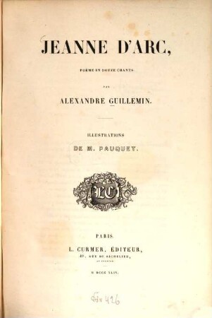 Jeanne d'Arc, poème en douze chants par Alexandre Guillemin : Illustrations de Pauquet