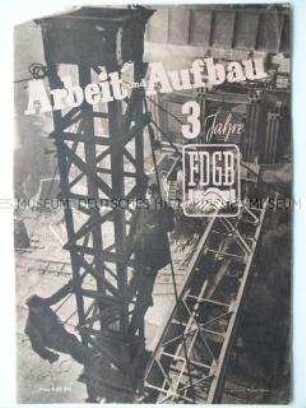 Reich illustrierter Sonderdruck zum dreijährigen Bestehen des FDGB