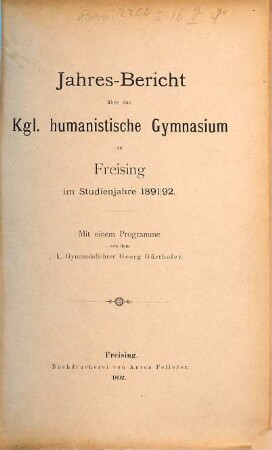 Jahres-Bericht des Humanistischen Gymnasiums Freising. 1891/92 (1892)