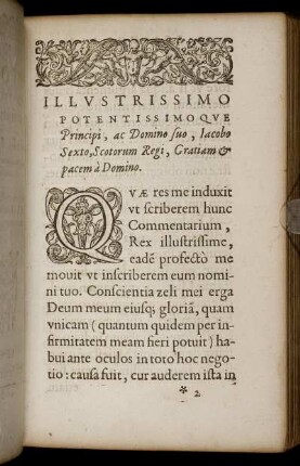 Illvstrissimo potentissimo qve Principi, ac Domino suo, Iacobo Sexto, Scotorum Regi, Cratiam & pacem à Domino. Epistola