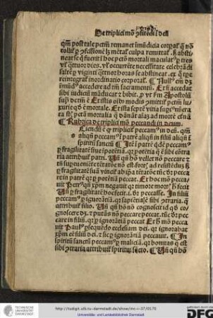 [S]ciendum est quod tripliciter peccamus in deum, quem aliquando peccamus in patrem, aliquando in filium, aliquando in spiritum sanctum.