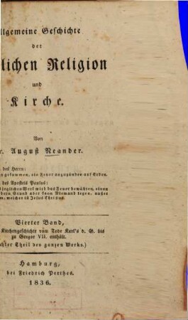 Allgemeine Geschichte der christlichen Religion und Kirche, 4. Welcher die Kirchengeschichte vom Tode Karl's d. G. bis zu Gregor VII. enthält