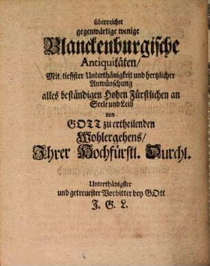 Joh. Georg. Lenckfeldi. [!] Past. Prim. Gröning. Antiquitates Blanckenburgens: Oder Genealogische und Historische Beschreibung Derer vormahls gelebten Grafen von Blanckenburg Am Hartz-Walde : Nebst kurtzer Nachricht Von der alten Käyserl. Sächs. Pfaltz-Stadt Wallhausen. Wie auch einigen Genealogischen Stamm-Tafeln derer Hertzogl. Braunschweig- und Lüneburgischenn Erb-Marschallen und Herren von Oldershausen. Aus bewährten Historicis und Schrifften zusam[m]en getragen, und mit unterschiedenen raren Diplomatibus versehen