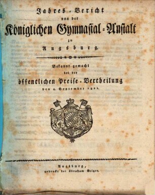 Jahresbericht von der Königlichen Gymnasialanstalt zu Augsburg : bekannt gemacht bey der öffentlichen Preisvertheilung .... 1821