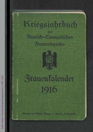 Frauenkalender für 1916 : Kriegsjahrbuch des Deutsch-Evangelischen Frauenbundes