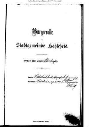 Höhscheid: Oberstraße 1886 – 1896 / 1896 – 1912 / 1912 - 1921; Ölmühle 1884 – 1909 / 1909 - 1921; Ohligser Straße 1914 - 1921; Parkstraße 1885 – 1909 / 1909 - 1921