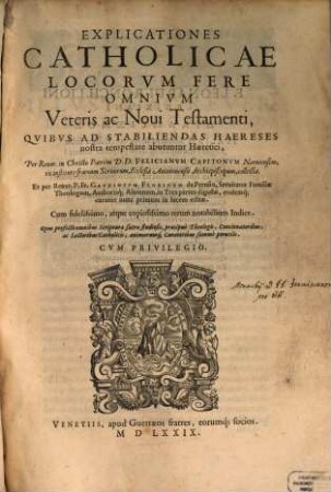 Explicationes catholicae Locorum fere omnium veteris ac novi Testamenti
