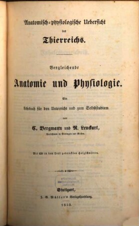 Anatomisch-physiologische Uebersicht des Thierreichs : vergleichende Anatomie und Physiologie ; ein Lehrbuch für den Unterricht und zum Selbststudium