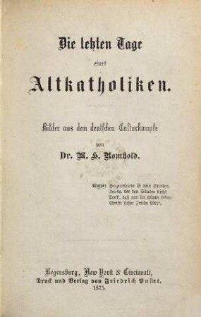 Die letzten Tage eines Altkatholiken : Bilder aus dem deutschen Culturkampfe