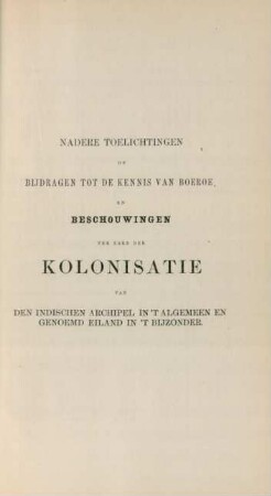 Nadere toelichtingen of bijdragen tot de kennis van Boeroe ...