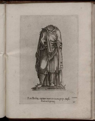 XXXXVI. Rex Parthor captiuus e marmore in arcu prope Amhitheatrum Vespasiani.