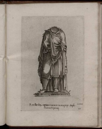 XXXXVI. Rex Parthor captiuus e marmore in arcu prope Amhitheatrum Vespasiani.