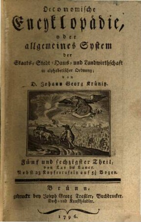 Oeconomische Encyklopädie, oder allgemeines System der Staats-, Stadt-, Haus- und Landwirthschaft : in alphabetischer Ordnung, 65. Von Lar bis Lauer : Nebst 23 Kupfertafeln auf 5 3/8 Bogen