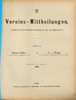 Oesterreichische Zeitschrift für Berg- und Hüttenwesen. Vereins-Mittheilungen. 1. 1882